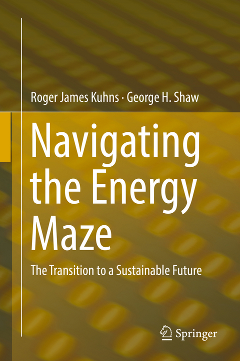 Navigating the Energy Maze - Roger James Kuhns, George H. Shaw