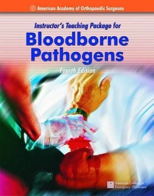 Bloodborne Pathogens -  American Academy of Orthopaedic Surgeons (AAOS)