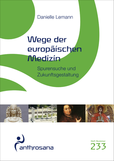 Wege der europäischen Medizin - Danielle Lemann