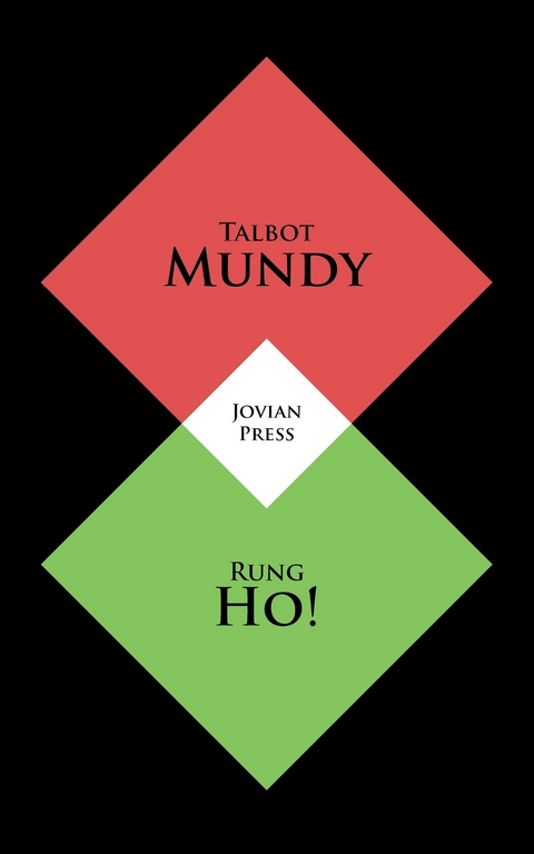 Rung Ho! - Talbot Mundy