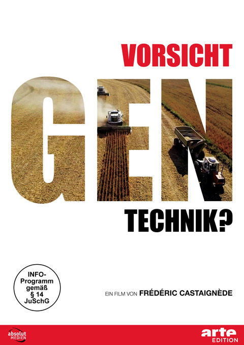 VORSICHT GENTECHNIK? - Frédéric Castaignède