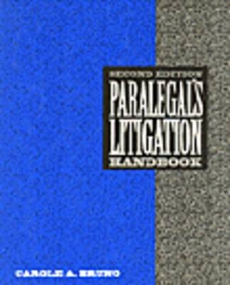 Paralegals Litigation Handbook - Carole A Bruno,  Bruno