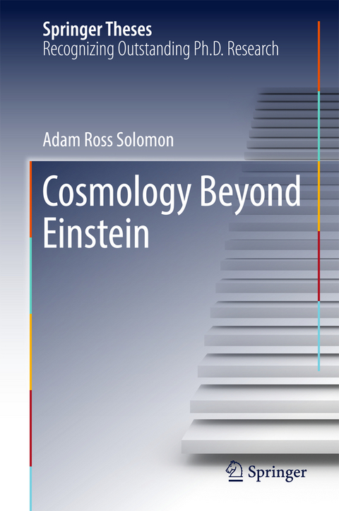 Cosmology Beyond Einstein - Adam Ross Solomon