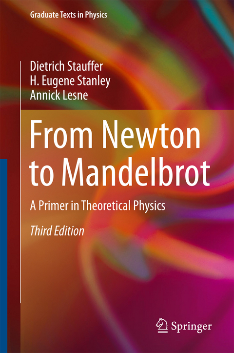 From Newton to Mandelbrot - Dietrich Stauffer, H. Eugene Stanley, Annick Lesne