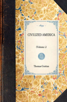 Civilized America - Thomas Grattan, Frank Carpenter