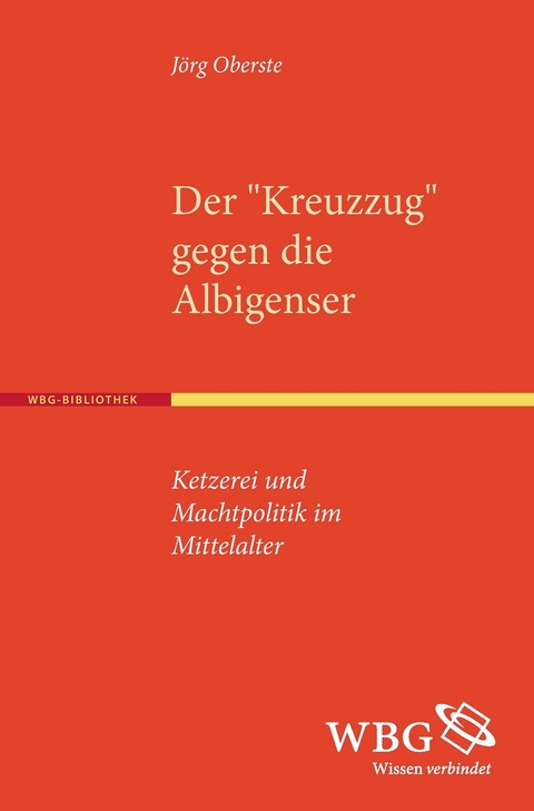 Der ›Kreuzzug‹ gegen die Albigenser