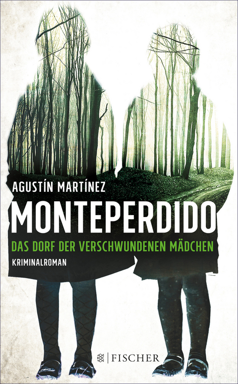 Monteperdido – Das Dorf der verschwundenen Mädchen - Agustín Martínez