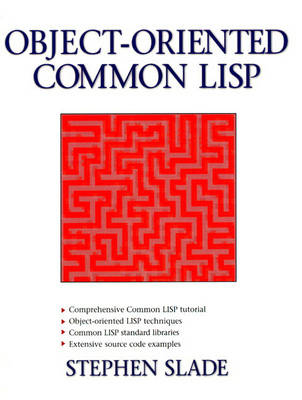 Object-Oriented Common LISP - Stephen Slade