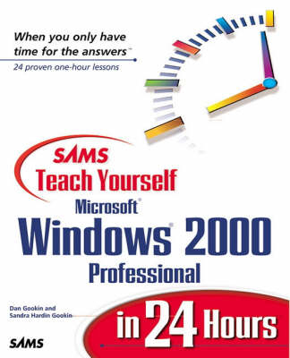 Sams Teach Yourself Microsoft Windows 2000 Professional in 24 Hours - Dan Gookin, Sandy Gookin