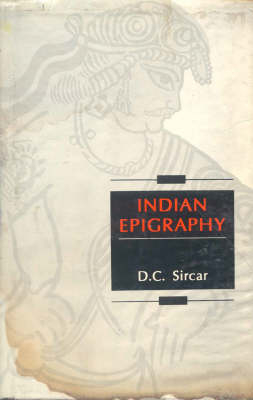 Indian Epigraphy - D. C. Sircar