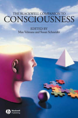 The Blackwell Companion to Consciousness - A Velmans