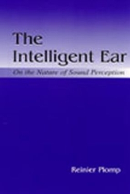 The Intelligent Ear - Reinier Plomp