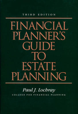 Financial Planner's Guide To Estate Planning - Paul Lochray