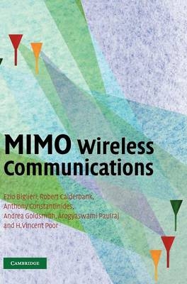 MIMO Wireless Communications - Ezio Biglieri, Robert Calderbank, Anthony Constantinides, Andrea Goldsmith, Arogyaswami Paulraj