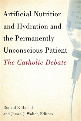 Artificial Nutrition and Hydration and the Permanently Unconscious Patient - 