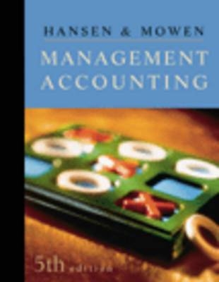 Management Accounting - Don R. Hansen, Maryanne M. Mowen