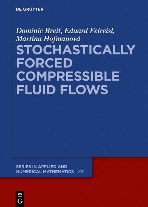 Stochastically Forced Compressible Fluid Flows - Dominic Breit, Eduard Feireisl, Martina Hofmanová