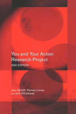 You and Your Action Research Project - Jean McNiff, Pamela Lomax