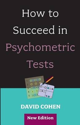 How to Succeed in Psychometric Tests - David Cohen