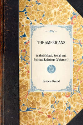 Americans - Francis Joseph Grund