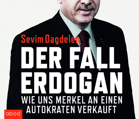 Der Fall Erdogan - Sevim Dagdelen