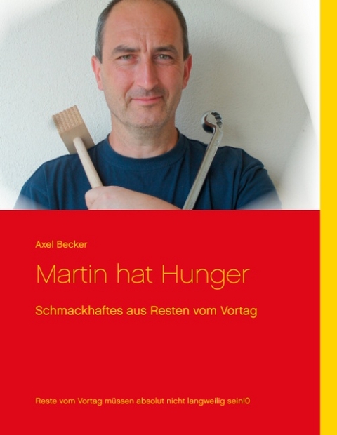 Martin hat Hunger - Axel Becker