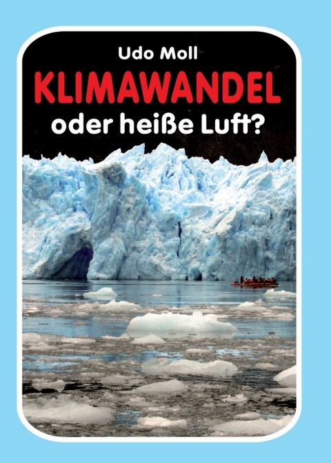 Klimawandel oder heiße Luft? - Udo Moll