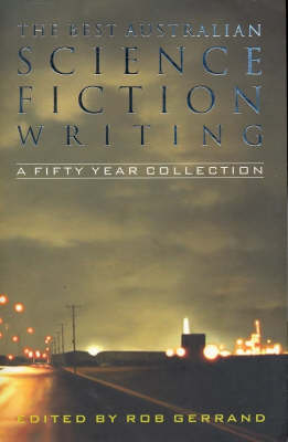 The Best Australian Science Fiction Writing - 