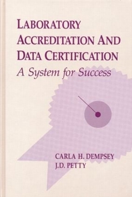 Laboratory Accreditation and Data Certification - Carla H. Dempsey, Jimmie D. Petty