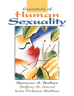 Essentials of Human Sexuality - Spencer A. Rathus, Jeffrey S. Nevid, Lois Fichner-Rathus