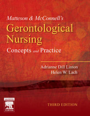 Matteson and McConnell's Gerontological Nursing - Adrianne Dill Linton, Helen Lach