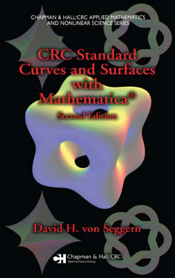 CRC Standard Curves and Surfaces with Mathematica, Second Edition - David H. von Seggern