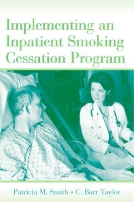 Implementing an Inpatient Smoking Cessation Program - Patricia M. Smith, C. Barr Taylor