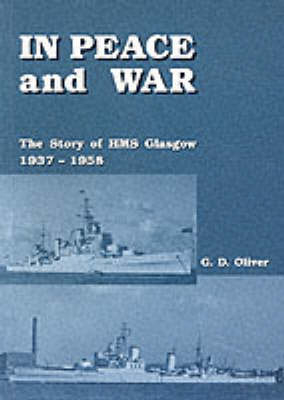 In Peace and War - George Donald Oliver