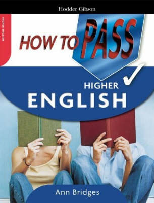 How to Pass Higher English - Ann Bridges