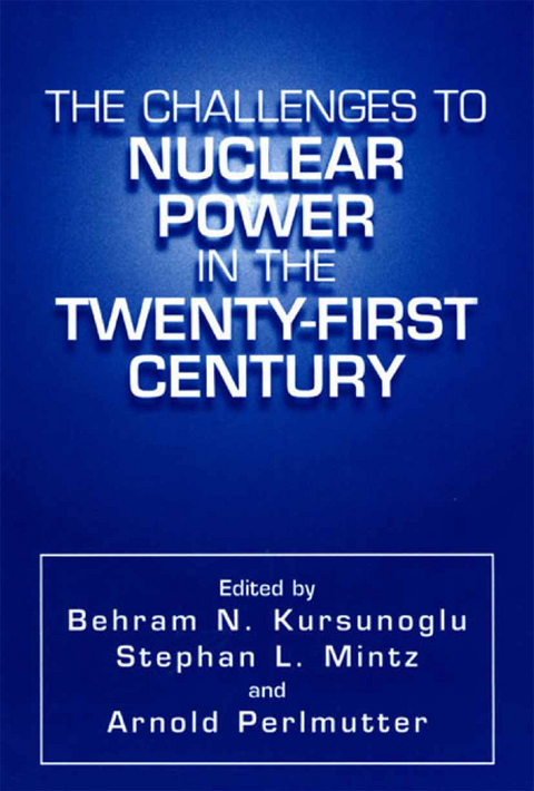 The Challenges to Nuclear Power in the Twenty-First Century - 