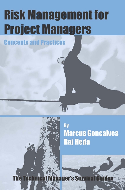 Risk Management for Project Managers: Concepts and Practices - Marcus Goncalves