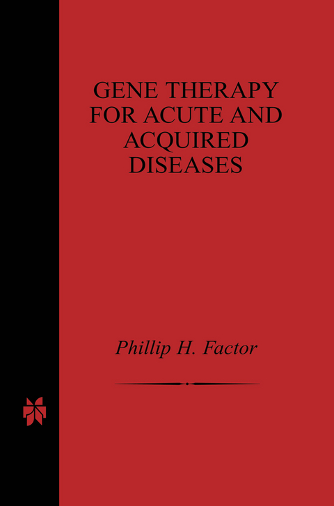 Gene Therapy for Acute and Acquired Diseases - 