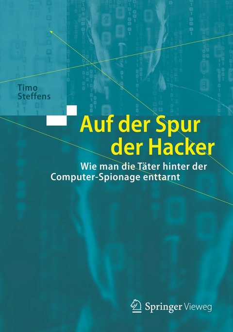 Auf der Spur der Hacker - Timo Steffens