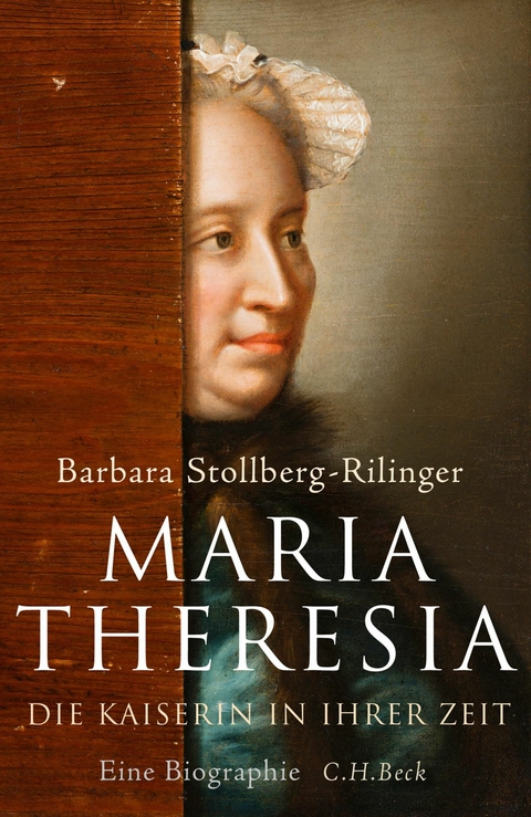 Maria Theresia - Barbara Stollberg-Rilinger