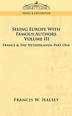 Seeing Europe with Famous Authors - Francis W Halsey