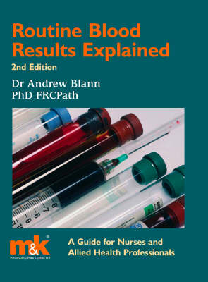 Routine Blood Results Explained - Andrew D. Blann