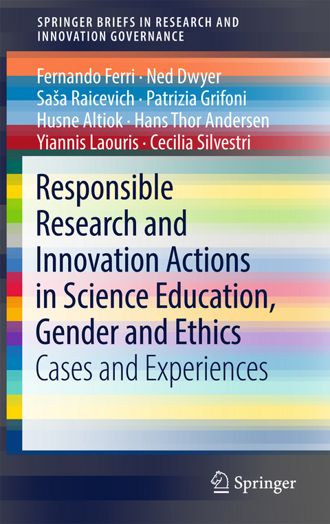 Responsible Research and Innovation Actions in Science Education, Gender and Ethics - Fernando Ferri, Ned Dwyer, Saša Raicevich, Patrizia Grifoni, Husne Altiok, Hans Thor Andersen, Yiannis Laouris, Cecilia Silvestri