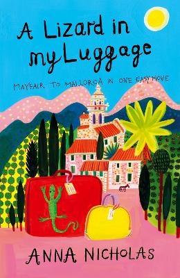 A Lizard in My Luggage - Anna Nicholas