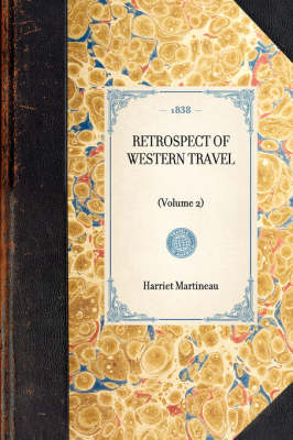 Retrospect of Western Travel - Harriet Martineau