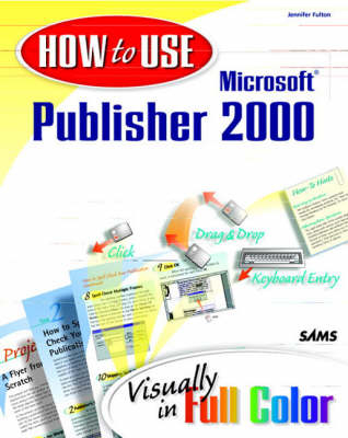 How to Use Microsoft Publisher 2000 - Jennifer Fulton