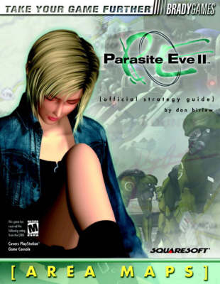 Parasite Eve II Official Strategy Guide - Dan Birlew