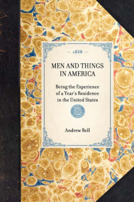 Men and Things in America - Andrew Bell