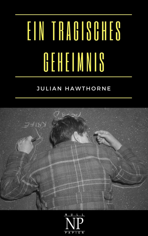 Ein tragisches Geheimnis -  Julian Hawthorne