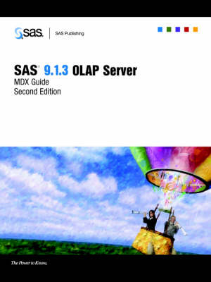 SAS(R) 9.1.3 OLAP Server MDX Guide, Second Edition - 